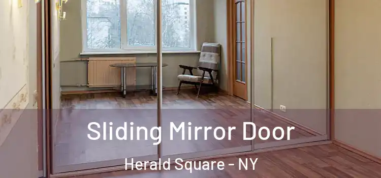  Sliding Mirror Door Herald Square - NY