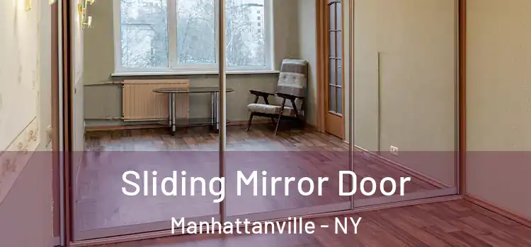 Sliding Mirror Door Manhattanville - NY