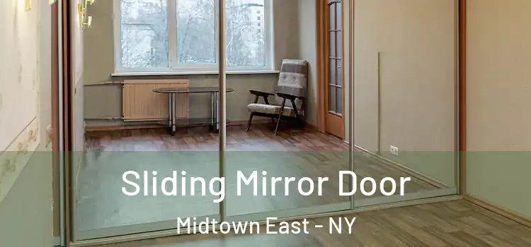  Sliding Mirror Door Midtown East - NY