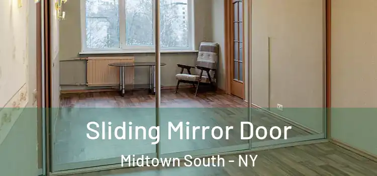  Sliding Mirror Door Midtown South - NY