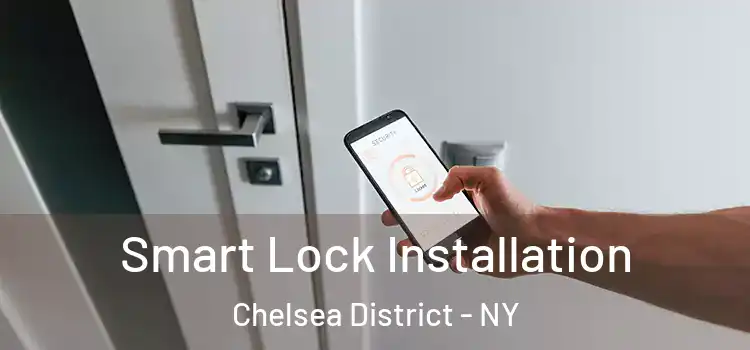  Smart Lock Installation Chelsea District - NY