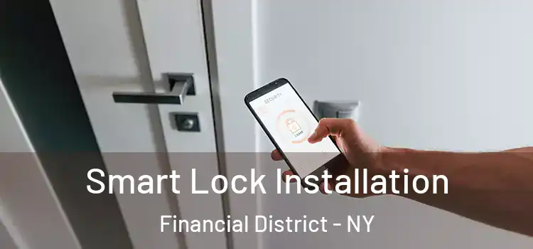 Smart Lock Installation Financial District - NY