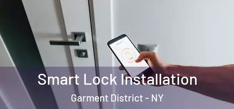  Smart Lock Installation Garment District - NY