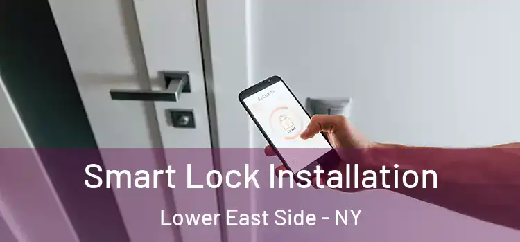  Smart Lock Installation Lower East Side - NY