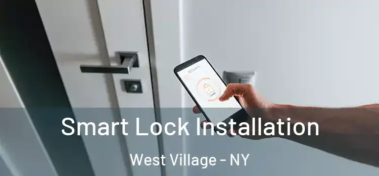 Smart Lock Installation West Village - NY