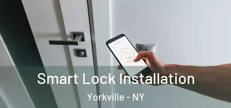  Smart Lock Installation Yorkville - NY