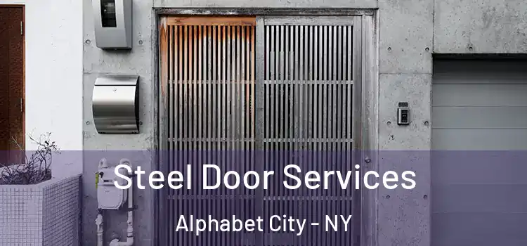 Steel Door Services Alphabet City - NY