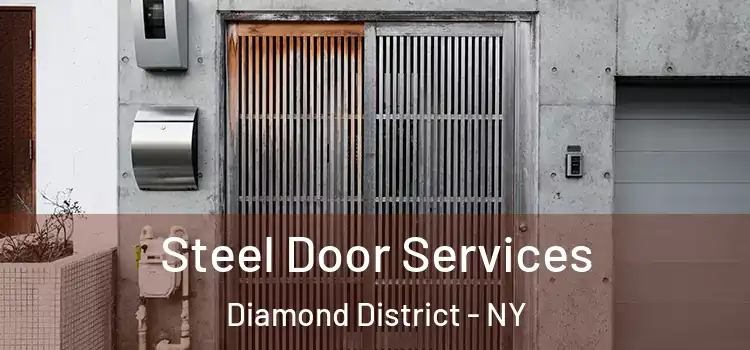 Steel Door Services Diamond District - NY