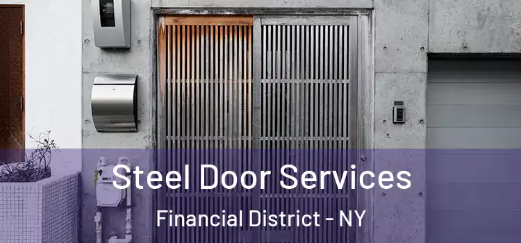 Steel Door Services Financial District - NY