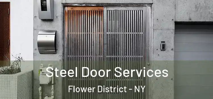 Steel Door Services Flower District - NY