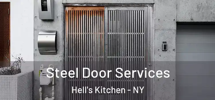 Steel Door Services Hell's Kitchen - NY