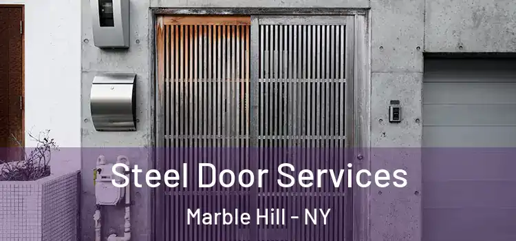 Steel Door Services Marble Hill - NY