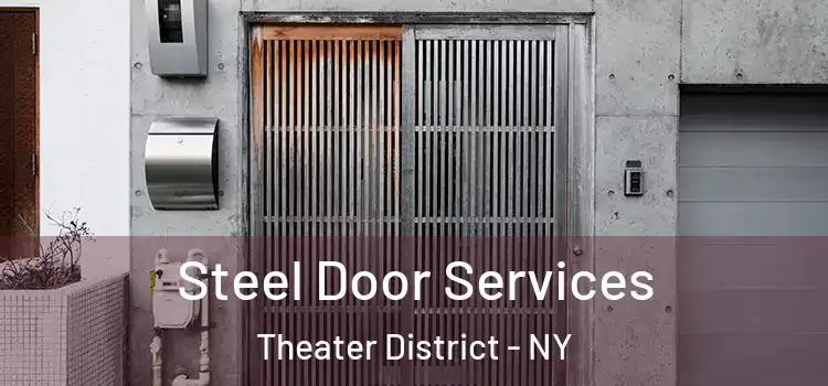 Steel Door Services Theater District - NY