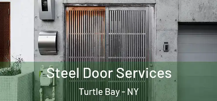 Steel Door Services Turtle Bay - NY