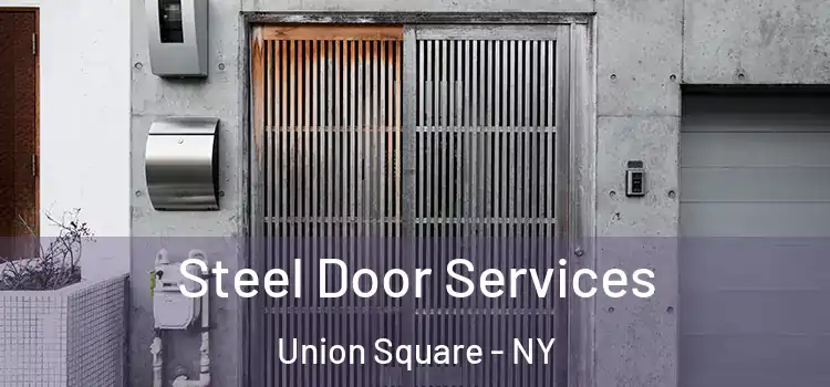Steel Door Services Union Square - NY