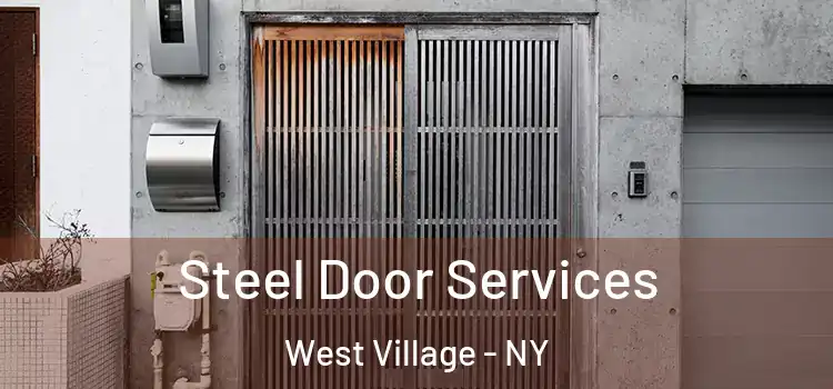 Steel Door Services West Village - NY