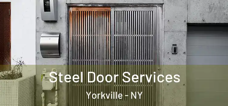 Steel Door Services Yorkville - NY