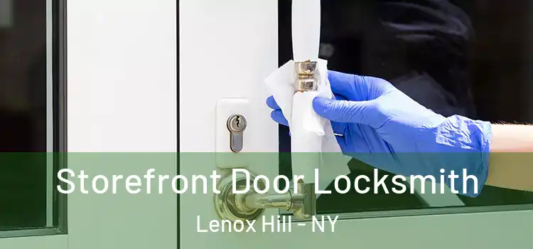 Storefront Door Locksmith Lenox Hill - NY