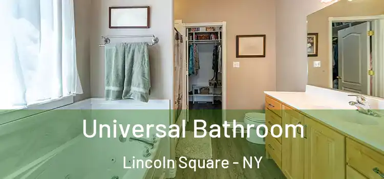 Universal Bathroom Lincoln Square - NY