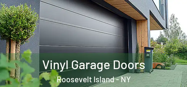  Vinyl Garage Doors Roosevelt Island - NY