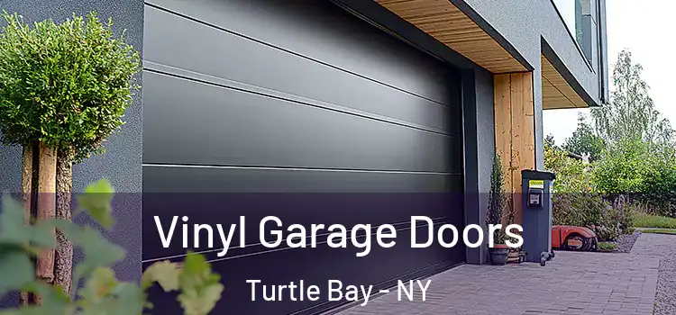  Vinyl Garage Doors Turtle Bay - NY