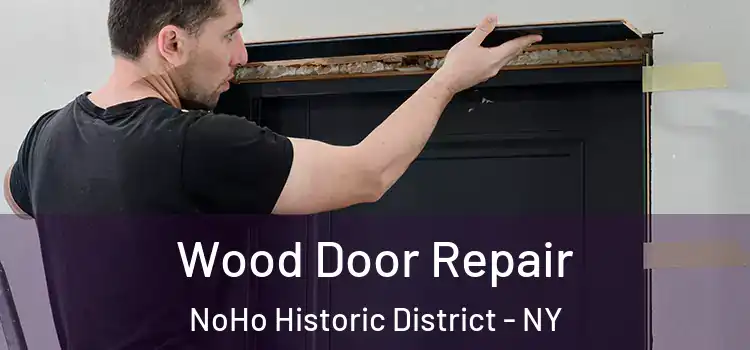 Wood Door Repair NoHo Historic District - NY