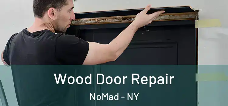 Wood Door Repair NoMad - NY