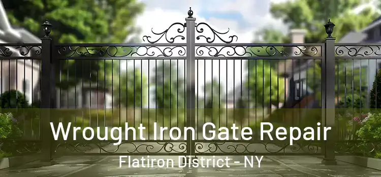 Wrought Iron Gate Repair Flatiron District - NY